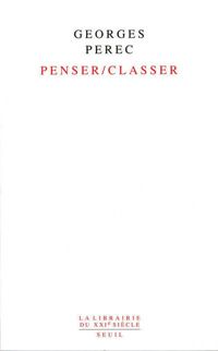 Georges Perec - Penser / Classer