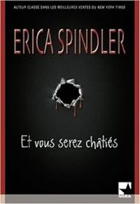 Couverture du livre Et vous serez châtiés - Erica Spindler