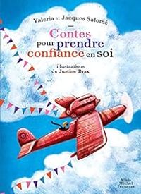 Couverture du livre Contes pour prendre confiance en soi - Jacques Salome - Valeria Salome