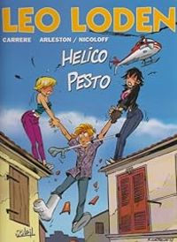 Couverture du livre Hélico Pesto - Christophe Arleston - Serge Carrere - Loic Nicoloff