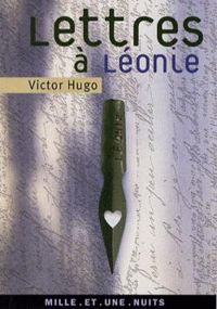 Victor Hugo - Lettres à Léonie