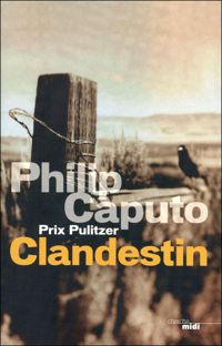 Couverture du livre Clandestin - Philip Caputo