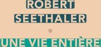 Robert Seethaler - Une vie entière