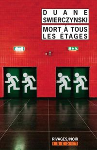 Couverture du livre Mort à tous les étages - Duane Swierczynski