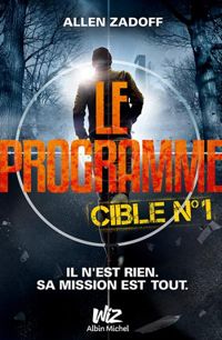 Allen Zadoff - Le Programme - Cible n°1