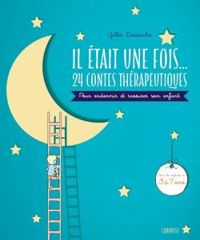 Couverture du livre Il était une fois... 24 contes thérapeutiques - Gilles Diederichs