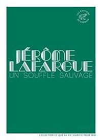 Jerome Lafargue - Un souffle sauvage