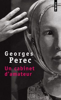 Georges Perec - Un cabinet d'amateur