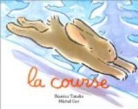 Couverture du livre La Course - Michel Gay - Beatrice Tanaka