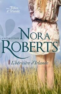 Nora Roberts - L'héritière d'Irlande