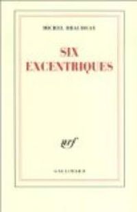 Couverture du livre Six eÎntriques - Michel Braudeau