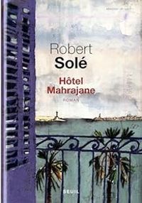 Couverture du livre Hôtel Mahrajane - Robert Sole