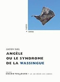 Lucien Suel - Angèle ou le syndrome de la wassingue