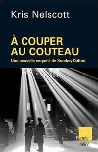 Couverture du livre A couper au couteau  - Kris Nelscott