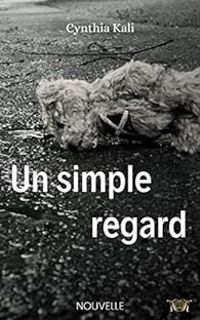 Couverture du livre Un simple regard - Cynthia Kali