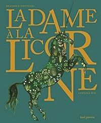 Couverture du livre La Dame à la licorne - Beatrice Fontanel