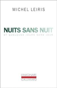 Couverture du livre Nuits sans nuit et quelques jours sans jour - Michel Leiris