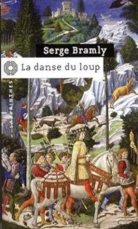 Couverture du livre La danse du loup - Serge Bramly