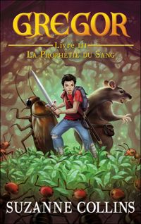 Suzanne Collins - Jérémie Fleury(Illustrations) - La Prophétie du Sang