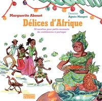 Marguerite Abouet - Agnes Maupre - Délices d'Afrique