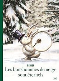 Couverture du livre Les bonshommes de neige sont éternels - Thierry Dedieu