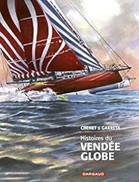 Couverture du livre Histoires du Vendée Globe - Renaud Garreta - Alexandre Chenet