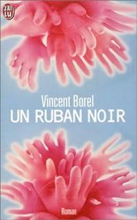 Vincent Borel - Un ruban noir