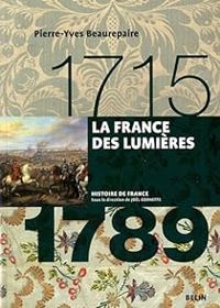 Couverture du livre La France des lumières (1715-1789) - Pierre Yves Beaurepaire