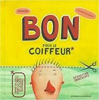 Couverture du livre Bon pour le coiffeur - Olivier Douzou - Ninon Pelletier