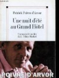 Couverture du livre Une nuit d'été au Grand Hôtel - Patrick Poivre Darvor