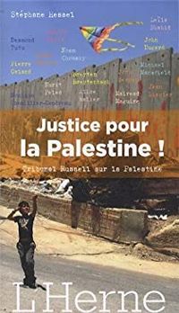 Leila Shahid - John Berger - Noam Chomsky - Roger Waters - Desmond Tutu - Angela Davis - Justice pour la Palestine !