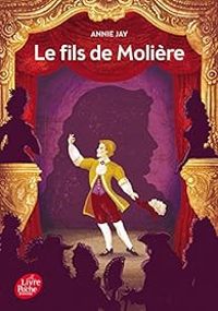 Annie Jay - Le fils de Molière