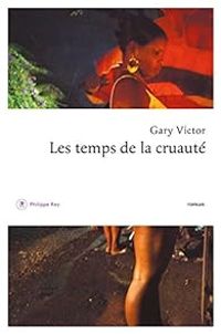 Gary Victor - Les temps de la cruauté