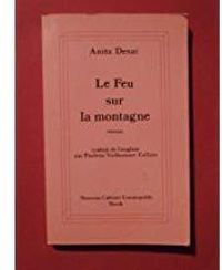 Anita Desai - Le feu sur la montagne