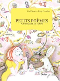 Couverture du livre Petits poèmes pour passer le temps - Carl Norac - Kitty Crowther