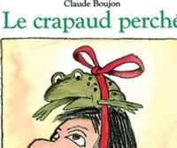 Couverture du livre Le Crapaud perché - Claude Boujon