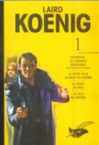 Laird Koenig - Tome 1 