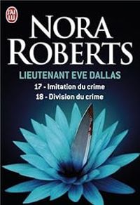 Nora Roberts - Lieutenant Eve Dallas - Intégrale