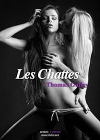 Couverture du livre Les chattes - Thomas Galley