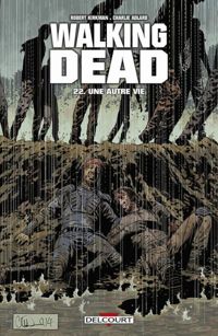 Robert Kirkman - Charlie Adlard(Dessins) - Stefano Gaudiano(Dessins) - Une autre vie