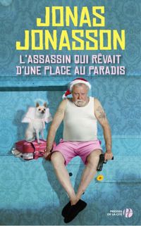 Jonas Jonasson - L'Assassin qui rêvait d'une place au paradis