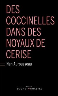 Couverture du livre Des coccinelles dans des noyaux de cerise - Nan Aurousseau