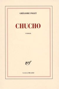 Couverture du livre Chucho - Gregoire Polet