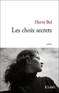 Hervé Bel - Les choix secrets