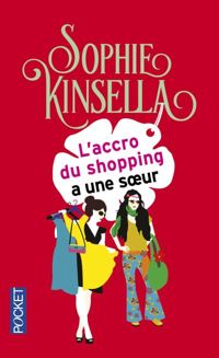 Couverture du livre L'accro du shopping a une sœur - Sophie Kinsella