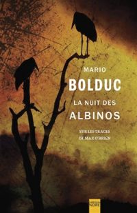 Mario Bolduc - La Nuit des albinos