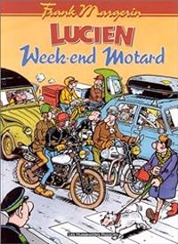 Margerin-f - Lucien -Tome 8 - Week-end motard