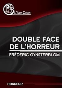 Frederic Gynsterblom - Double face de l'horreur