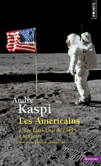 Andre Kaspi - Les Américains. 2. Les Etats