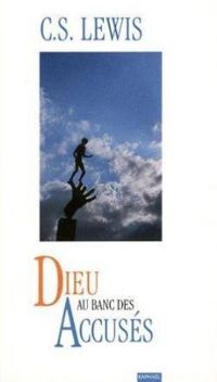 Couverture du livre Dieu au banc des accusés - Cs Lewis